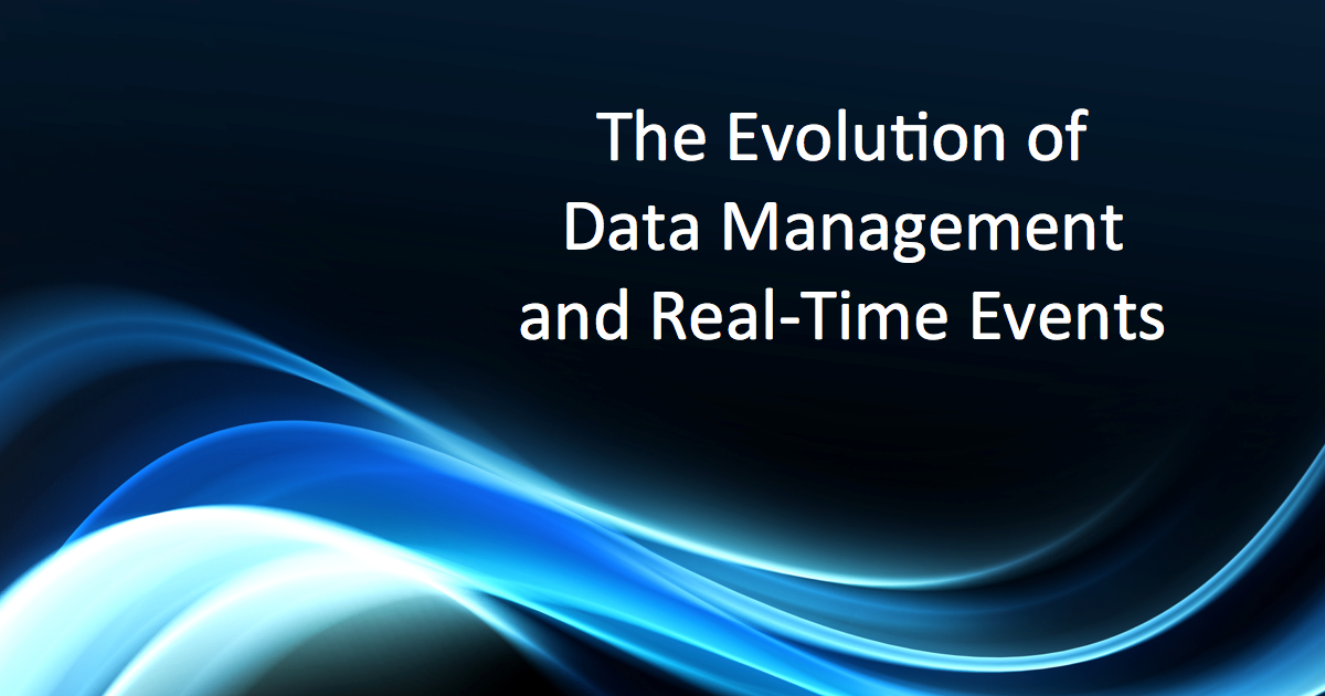 The Evolution of Real-Time Events