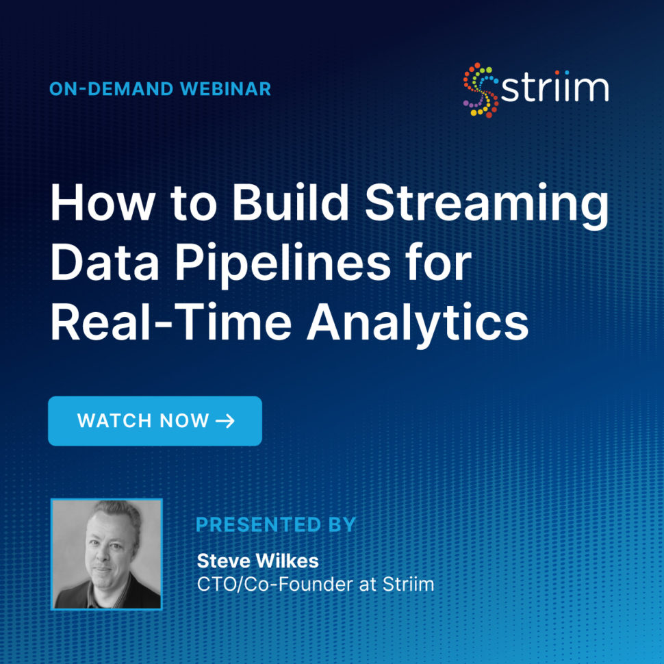 How to build streaming data pipelines for real time analytics webinar